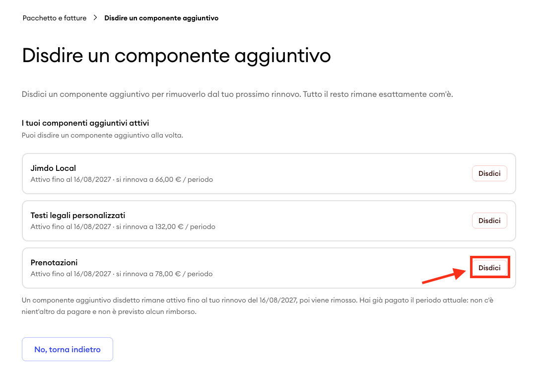 Schermata di selezione con un elenco di add-on attivi, in cui il pulsante Disdici è evidenziato accanto a un add-on per indicare dove confermare la cancellazione.